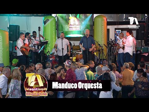 Teleantioquia Bailable, Manduco Orquesta - Teleantioquia