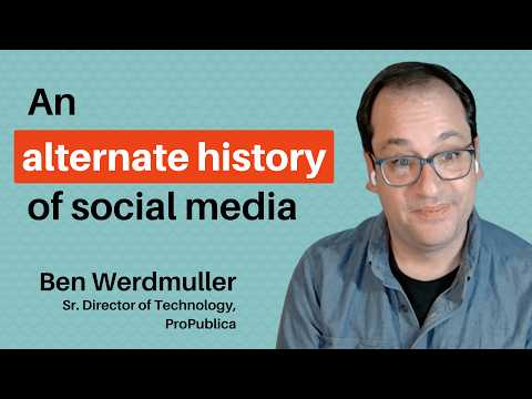 An Alternate History of Social Media (with Ben Werdmuller)