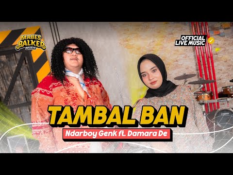 NDARBOY GENK x DAMARA DE - TAMBAL BAN "OM LORENZA"(Official Live Music Video)