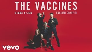 The Vaccines - Give Me a Sign (Audio)