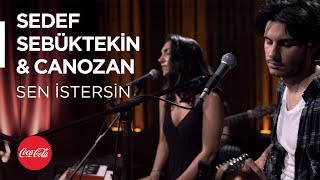 Sedef Sebüktekin &amp; Canozan - Sen İstersin / Akustikhane #TadınıÇıkar