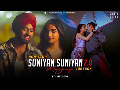 Suniyan Suniyan Mashup | Sumit Sethi | Suniyan Suniyan x Tere Naina x Le Aaunga | Non-Stop | Jukebox