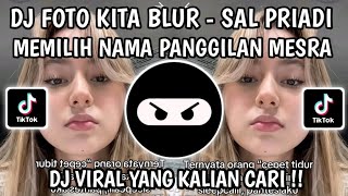Download lagu DJ MEMILIH NAMA PANGGILAN MESRA FOTO KITA BLUR SAL PRIADI HIPDUT SOUND JJ VIRAL TIKTOK TERBARU 2026 mp3