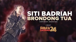 Download lagu Siti Badriah - Brondong Tua | “Swara Sarinah 24” mp3