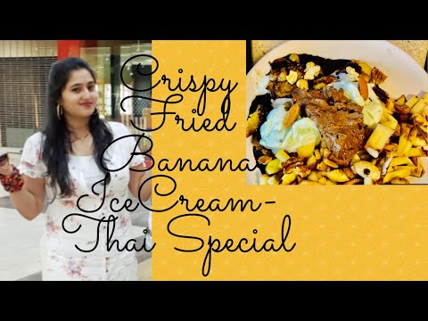 Crispy Cinnamon Fried Banana Icecream | Thai Special