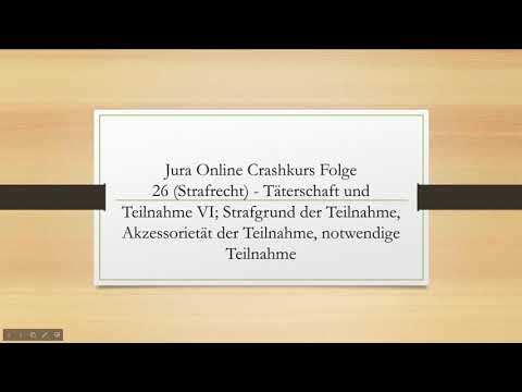 Jura Online Crashkurs Folge 26 - Täterschaft und Teilnahme VI; Einführung Teilnahme