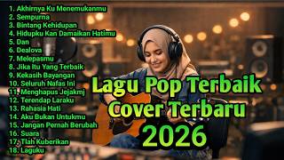 Download lagu Terbaru Cover Lagu Pop Terbaik 2026 Viral Acoustic Cafe Version 28 mp3
