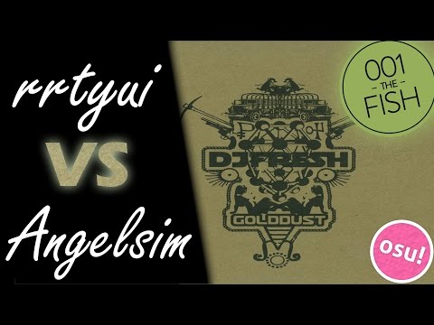 rrtyui vs Angelsim! // DJ Fresh - Gold Dust (galvenize) [Insane]