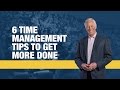 6 Time Management Tips To Get More Done Brian Tracy