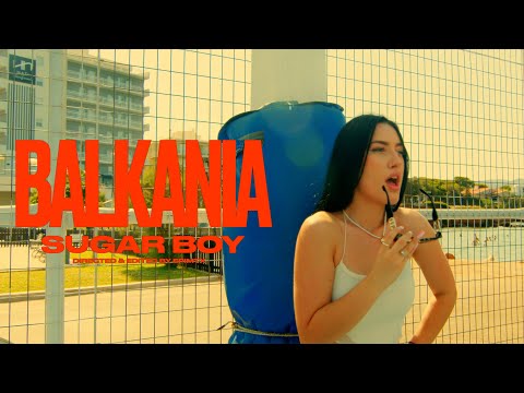 Sugar Boy - Balkania (Official Music Video)