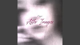 After Images Music Video