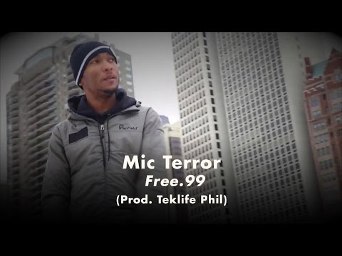 Mic Terror - “Free.99 (Prod. Teklife Phil)” (Official Music Video)