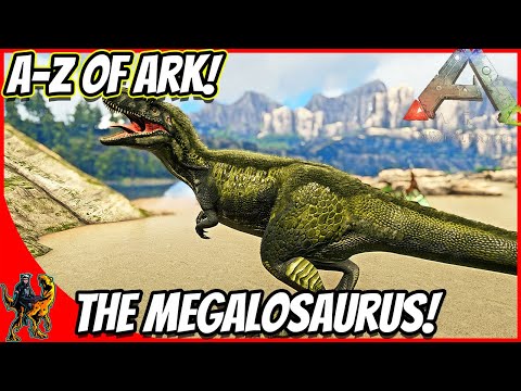 A-Z Of Ark! The MEGALOSAURUS STRONGER THEN T-REXES!! || Ark Survival Evolved!