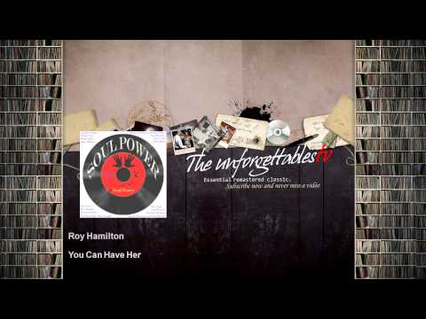 Roy Hamilton - You Can Have Her
