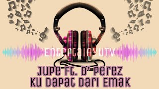 Download lagu Jupe ft. D' Perez - Ku Dapat Dari Emak (Lirik Video) mp3 Download lagu Jupe ft. D' Perez - Ku Dapat Dari Emak (Lirik Video) mp3