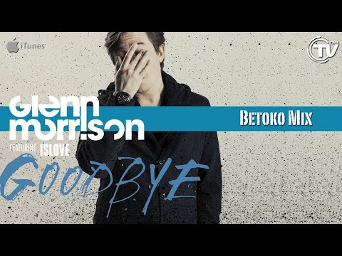 Glenn Morrison Feat. Islove - Goodbye (Betoko Mix) - Time Records