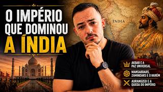 IMPÉRIO MOGOL | A Verdadeira História por trás do Taj Mahal (Aula Completa)