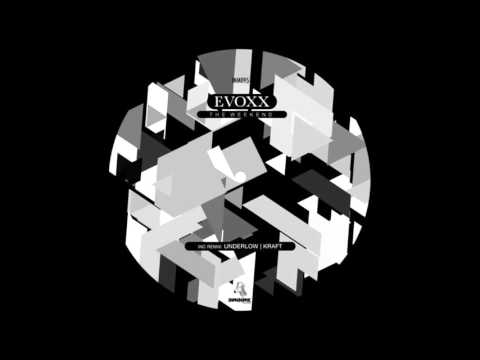 Evoxx - The Weekend (Original Mix)