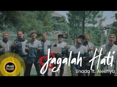 Snada feat Aleehya - Jagalah Hati📝Lirik Bahasa Indonesia✍️Exlusive video📽️