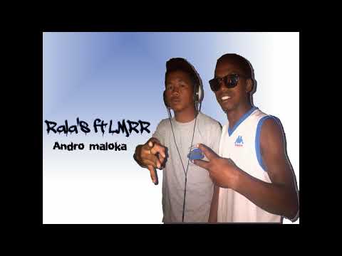 Rala's ft LMRR *Andro maloka*