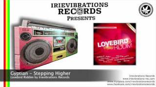 Gyptian - Stepping Higher (Lovebird Riddim)