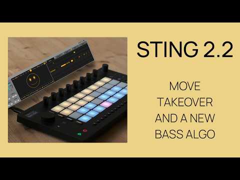 Sting 2.2 Update - Ableton Move Takeover Mode and Bass Algorithm (Ableton Live 12)