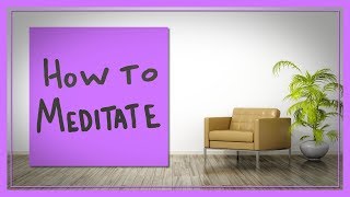 How to Meditate