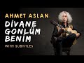 Ahmet Aslan - Divane Gönlüm ( Felek Beni Adım Adım Kovaladı ) | Single  2021