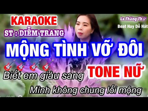 Karaoke| Mộng Tình Vỡ Đôi |Tone Nữ, La Thăng Thứ |ST Diễm Trang | beat tam organ