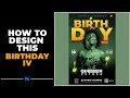 Create A Stunning Birthday Flyer In Photoshop