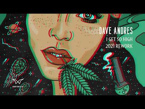 Dave Andres - I Get So High (2021 Rework)