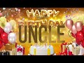UNCLE Happy Birthday Uncle