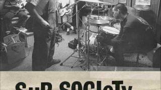 Sub Society - A Lot Less (Demo)