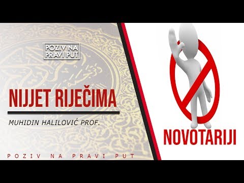 NIJJET RIJEČIMA - Muhidin Halilović, prof. ᴴᴰ┇Poziv na pravi put