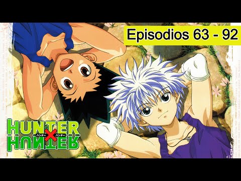 Hunter x Hunter Capítulos 63 - 92 | Español Latino