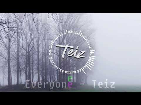 Teiz - Everyone