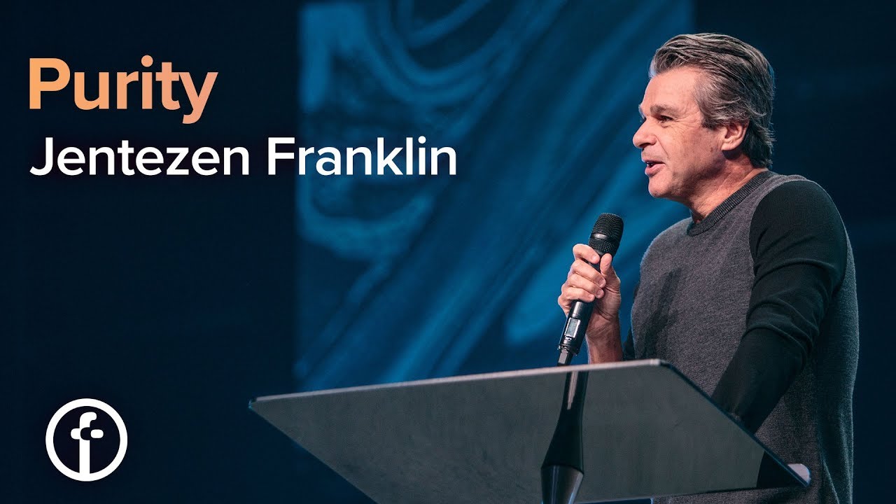 Pastor Jentezen Franklin Purity by Pastor Jentezen Franklin | Free Chapel