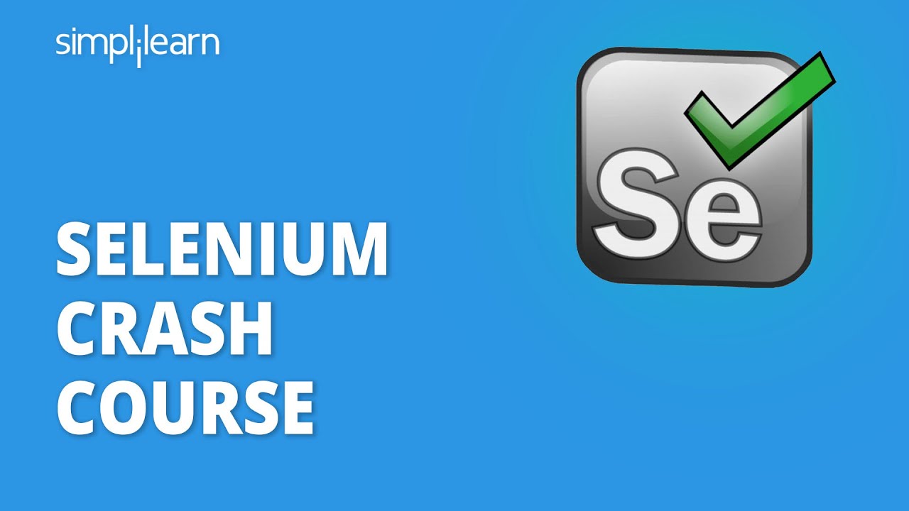 Selenium Crash Course 2023 | Selenium Tutorial For Beginners | Selenium Tutorial | Simplilearn