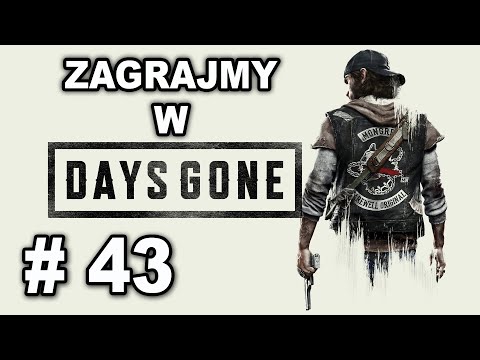 Zagrajmy w Days Gone cz. 43 - Na skraju wyginięcia / Jeszcze mi nie rozkazujesz.
