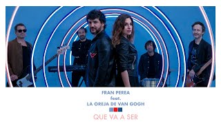 Fran Perea - Que va a ser (feat. La Oreja de Van Gogh)