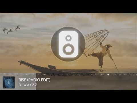 D-WAYZZ - Rise (Radio Edit)
