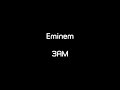 Eminem - 3 A.M. (Lyrics)