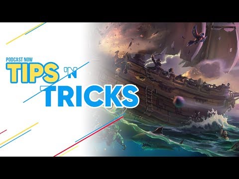 Sea of Thieves: Tips and Tricks