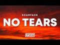 Scarface - No Tears (Lyrics)