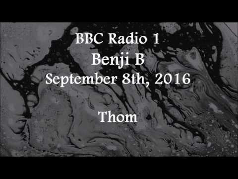 (2016/09/08) BBC Radio 1, Benji B, Thom