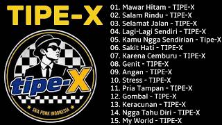 Download lagu Tipe - X Full Album Terbaik 2026 / Lagu Hits Pilihan Terbaik & Nostalgia – Mawar Hitam, Salam Rindu mp3