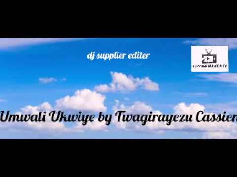 Umwali Ukwiye by Twagirayezu Cassien