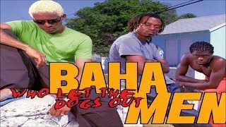 Who Let the Dogs out??- Baha men Original version