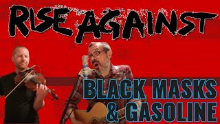RISE AGAINST - BLACK MASKS &amp; GASOLINE (Cover)