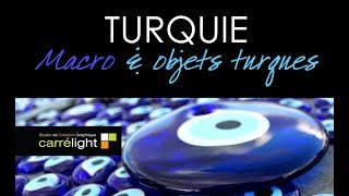 preview picture of video 'Studio Carrélight : Photos Turquie 5/6 - Macro & objets turques - Karine Leroy'